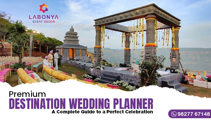Premium destination wedding Planner: A Complete Guide to a Perfect Celebration